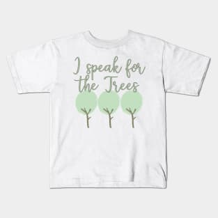 I Speak For The Trees Kids T-Shirt